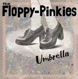 Floppy-Pinkies - Umbrella (Single) Editor’s Pick