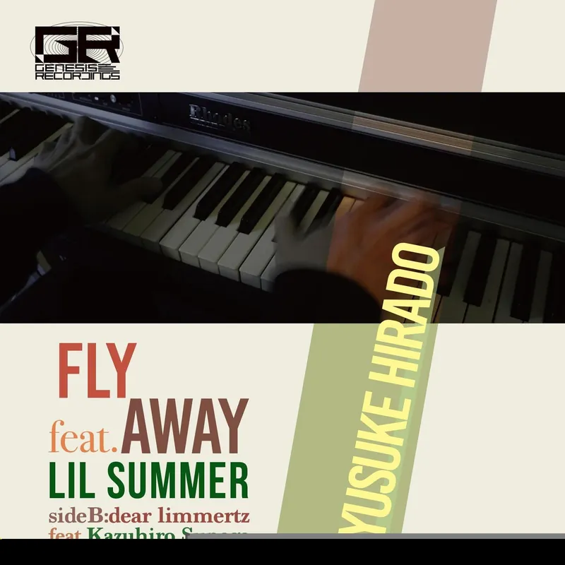 Best Price Yusuke Hirado - Fly Away Feat.Lil Summer/Dear Limmertz Feat.Kazuhiro Sunaga (Single)