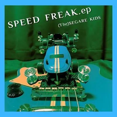 (the)Segare Kids - Speed Freak.Ep (LP) Today Only