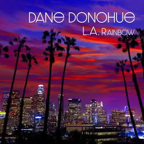 Dane Donohue - L.A. Rainbow (LP) Shop Now