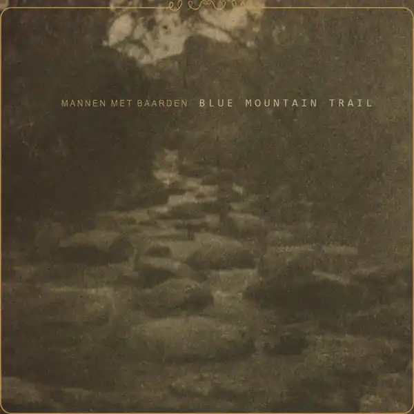 While Supplies Last Mannen Met Baarden - Blue Mountain Trail (LP)