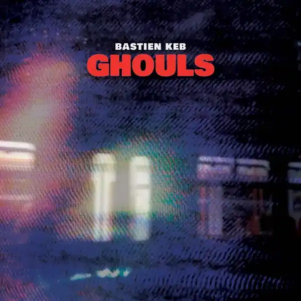 Bastien Keb - Ghouls (LP) New Arrival