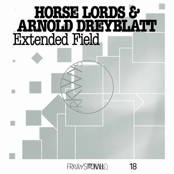 Horse Lords & Arnold Dreyblatt - Frkwys Vol. 18: Extended Field (LP) Free Shipping