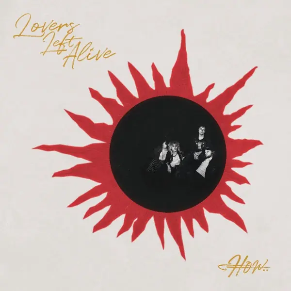 Lovers Left Alive - How.. (LP) One Day Deal