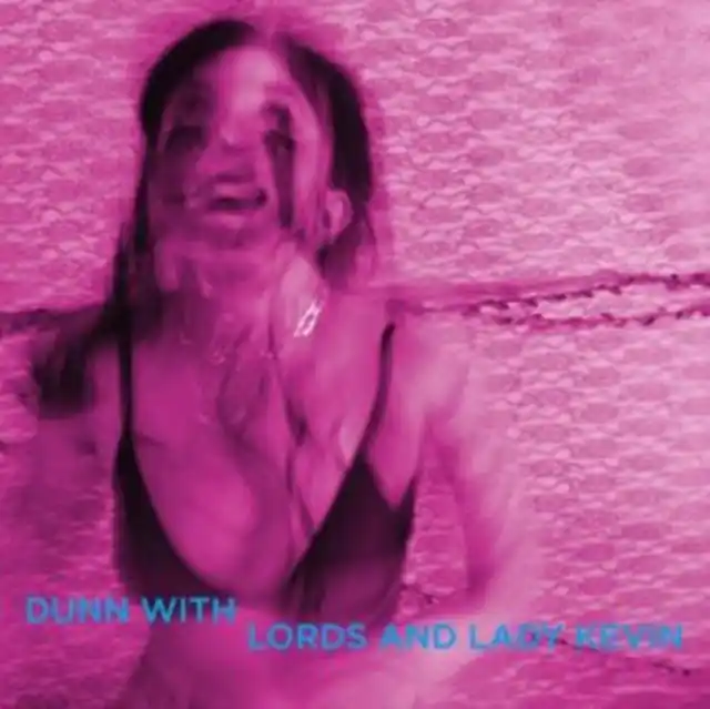 DUNN WITH LORDS & LADY KEVIN - LAST DAYS AT HOT SLIT (PINK VINYL) (Vinyl LP) Original