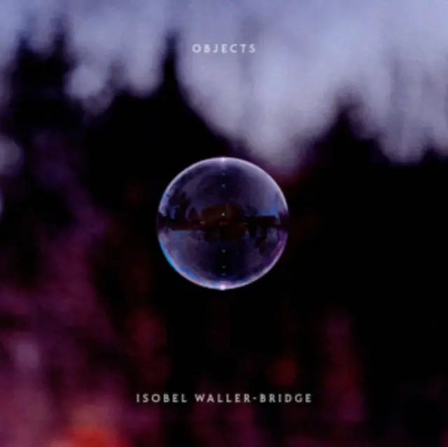 Deal WALLER-BRIDGE,ISOBEL - OBJECTS (Vinyl LP)